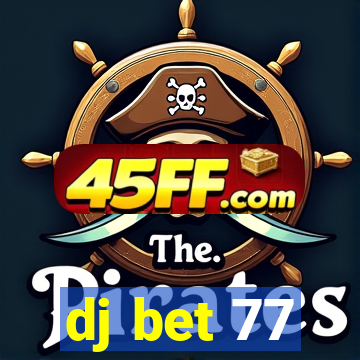 dj bet 77